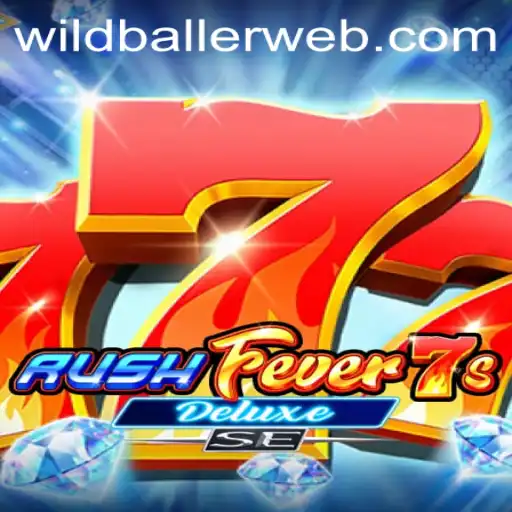 Discover the Excitement of RushFever7sDeluxeSE at WildBaller Casino