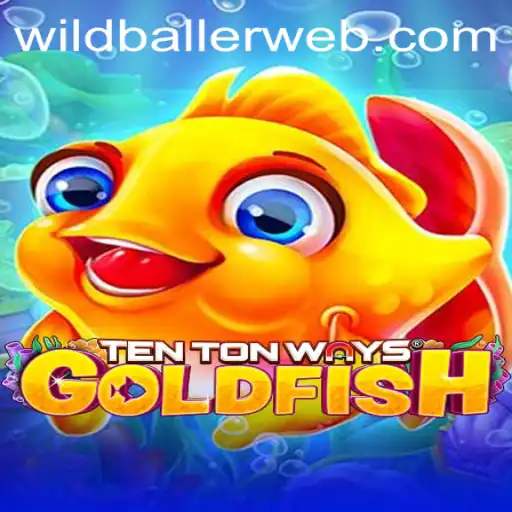 Dive into the Unique World of TenTonWaysGoldfish at WildBaller Casino